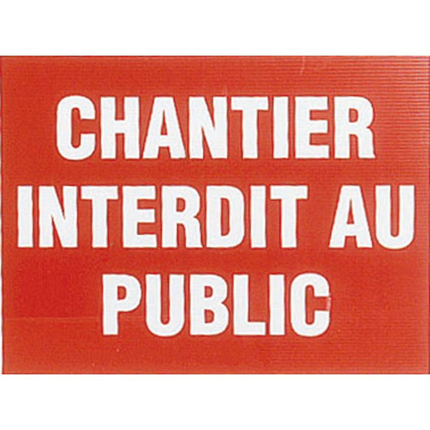 Panneau dinterdiction rigide chantier interdit au public en plastique alvéolé